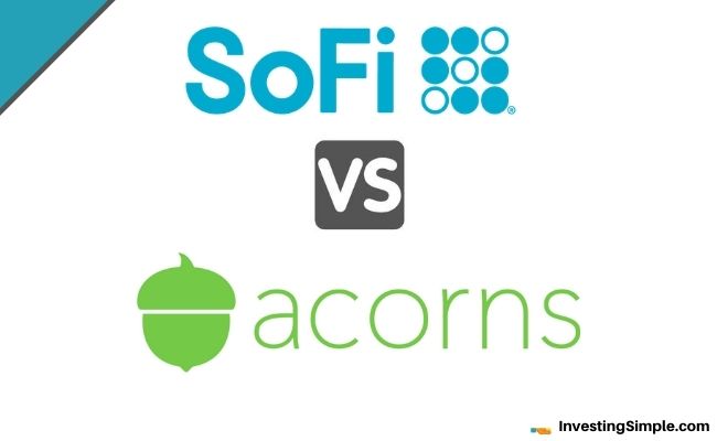 Sofi Invest Vs Acorns 2021 Best Investing Platform